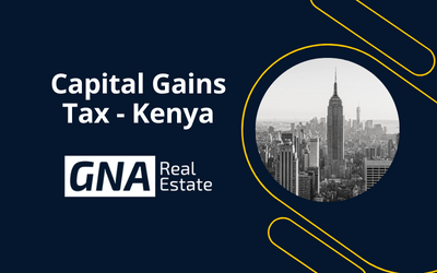 Capital Gains Tax – Kenya. What to know